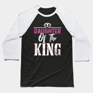 Daughter of the King Baseball T-Shirt